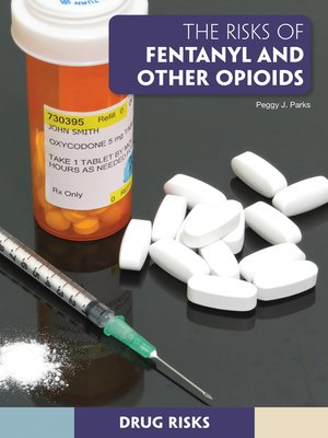 cover image of The Risks of Fentanyl and Other Opioids